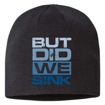 Boating But Did We Sink Pontoon Captain Sustainable Beanie