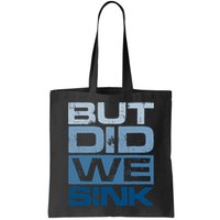 Boating But Did We Sink Pontoon Captain Bag