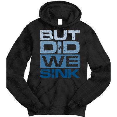 Boating But Did We Sink Pontoon Captain Tie Dye Hoodie