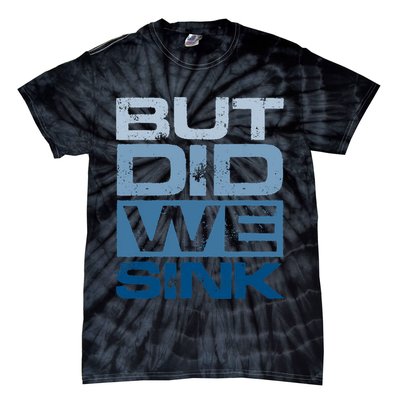 Boating But Did We Sink Pontoon Captain Tie-Dye T-Shirt