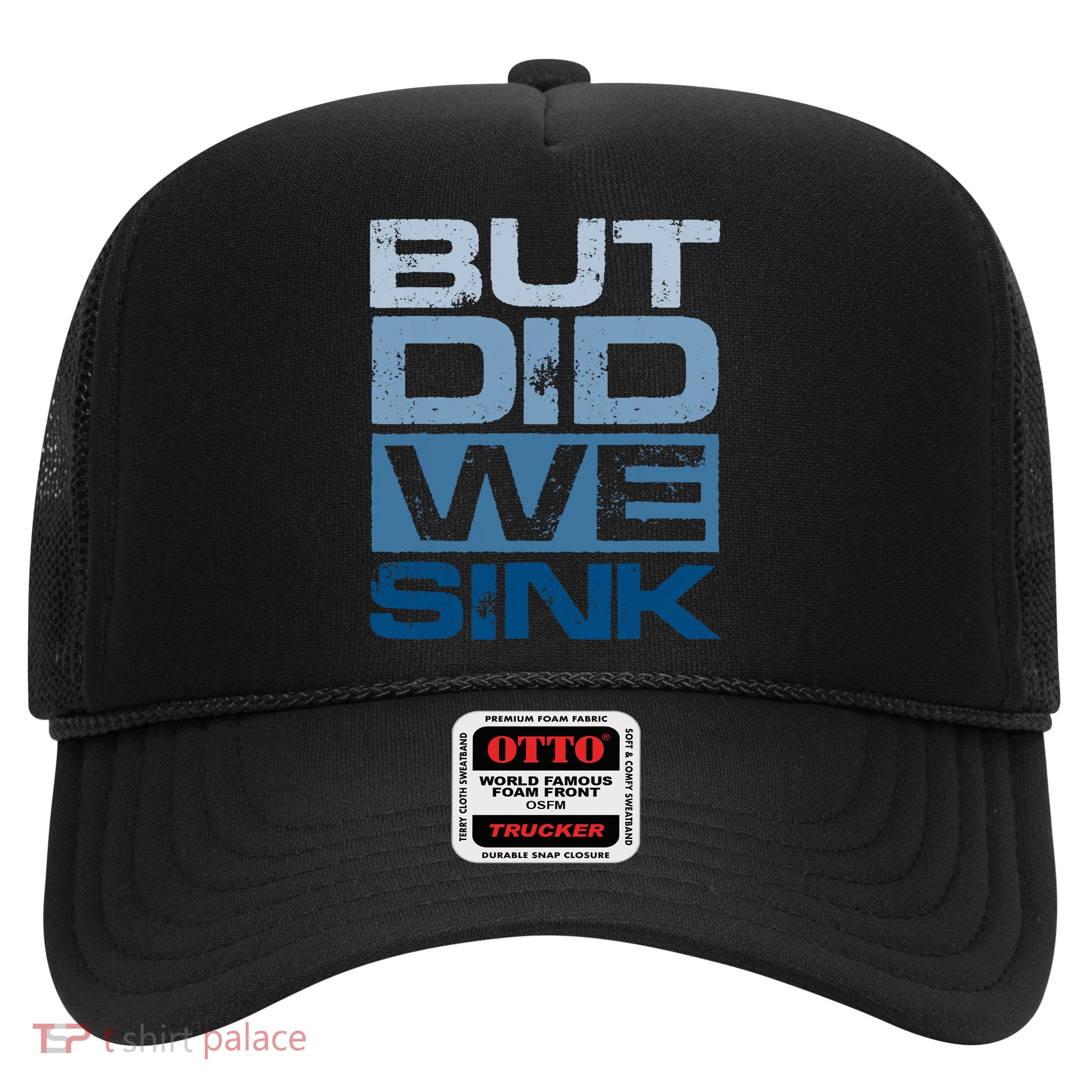 Boating But Did We Sink Pontoon Captain Trucker Hat