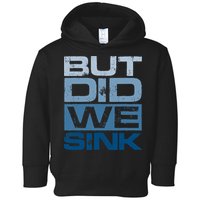 Boating But Did We Sink Pontoon Captain Toddler Hoodie