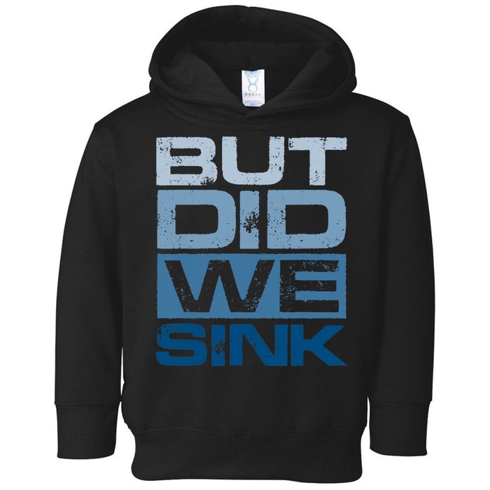 Boating But Did We Sink Pontoon Captain Toddler Hoodie