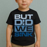 Boating But Did We Sink Pontoon Captain Toddler T-Shirt