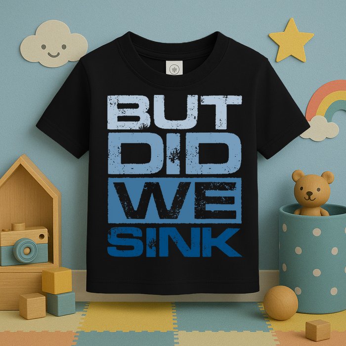 Boating But Did We Sink Pontoon Captain Toddler T-Shirt