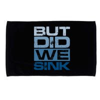 Boating But Did We Sink Pontoon Captain Microfiber Hand Towel