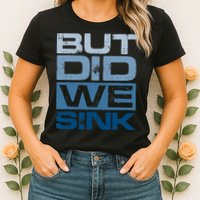 Boating But Did We Sink Pontoon Captain Womens T-Shirt