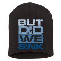 Boating But Did We Sink Pontoon Captain Short Acrylic Beanie