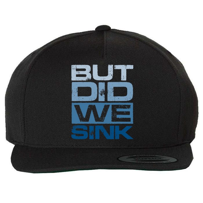 Boating But Did We Sink Pontoon Captain Wool Snapback Cap