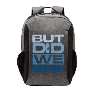 Boating But Did We Sink Pontoon Captain Vector Backpack
