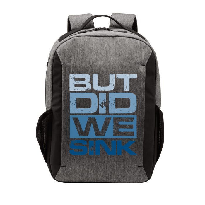 Boating But Did We Sink Pontoon Captain Vector Backpack