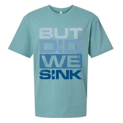 Boating But Did We Sink Pontoon Captain Sueded Cloud Jersey T-Shirt