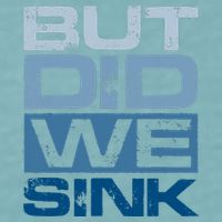 Boating But Did We Sink Pontoon Captain Sueded Cloud Jersey T-Shirt