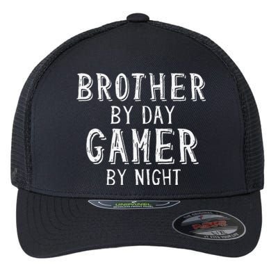 Brother By Day Gamer By Night Best Big Bro Gift For Brother Flexfit Unipanel Trucker Cap