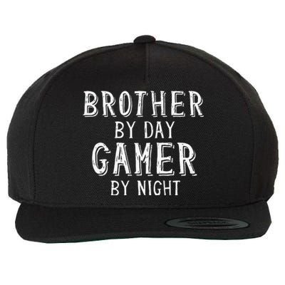 Brother By Day Gamer By Night Best Big Bro Gift For Brother Wool Snapback Cap