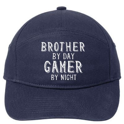 Brother By Day Gamer By Night Best Big Bro Gift For Brother 7-Panel Snapback Hat