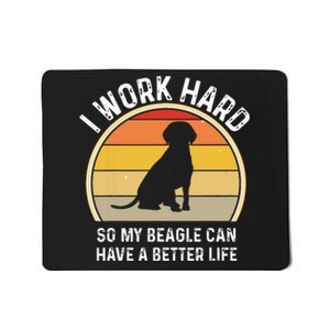 Beagle Beagle Dad I Work Hard So My Dog Can Have A Mousepad