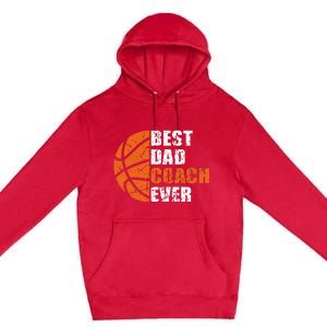 Best Basketball Dad Coach Ever Fathers Day Retro Bball Coach Premium Pullover Hoodie