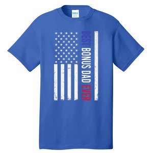 Best Bonus Dad Ever Funny Gift For Fathers Day Usa American Flag Gift Tall T-Shirt