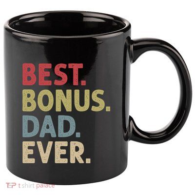 Best Bonus Dad Ever Gift 11oz C Handle Ceramic Mug