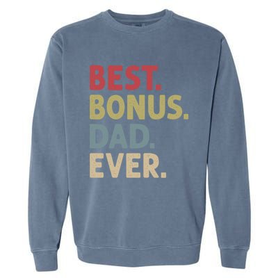 Best Bonus Dad Ever Gift Garment-Dyed Sweatshirt