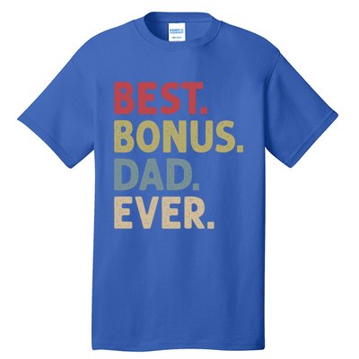 Best Bonus Dad Ever Gift Tall T-Shirt