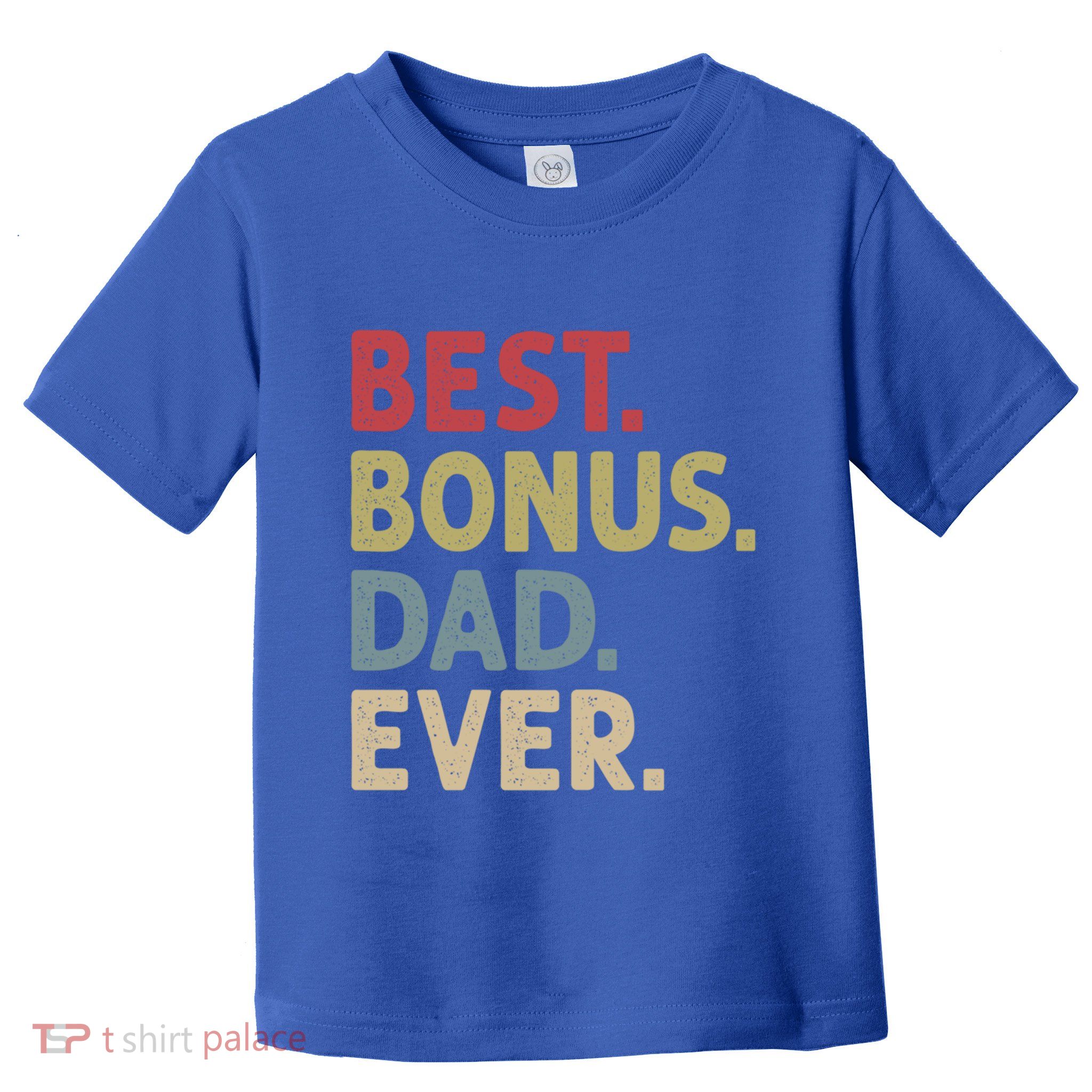 Best Bonus Dad Ever Gift Toddler T-Shirt