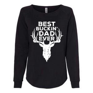 Best Buckin Dad Ever Womens California Wash Sweatshirt