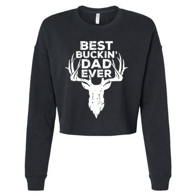 Best Buckin Dad Ever Cropped Pullover Crew