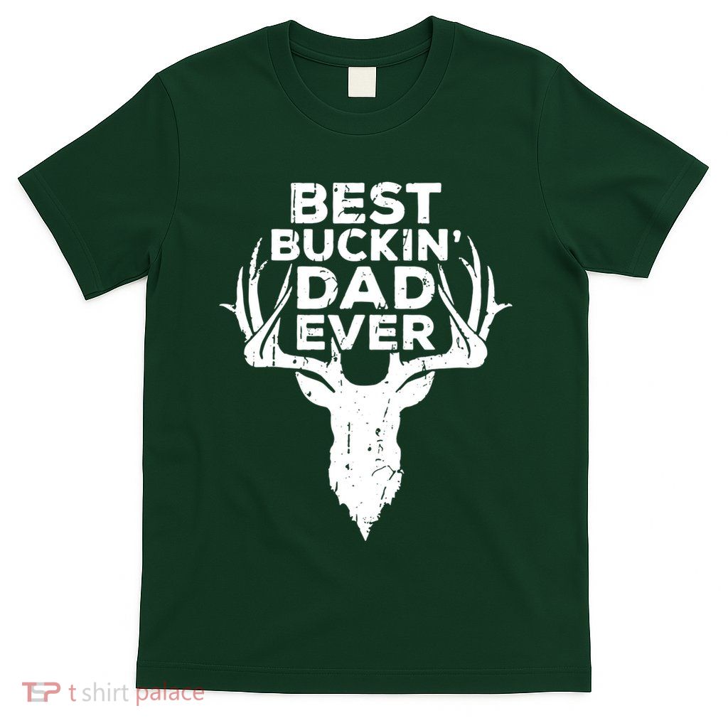 Best Buckin Dad Ever T-Shirt
