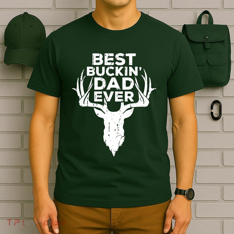 Best Buckin Dad Ever T-Shirt