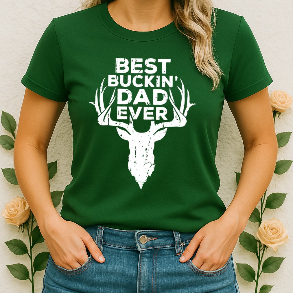 Best Buckin Dad Ever Womens T-Shirt