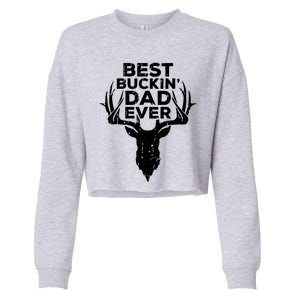 Best Buckin Dad Ever Cropped Pullover Crew