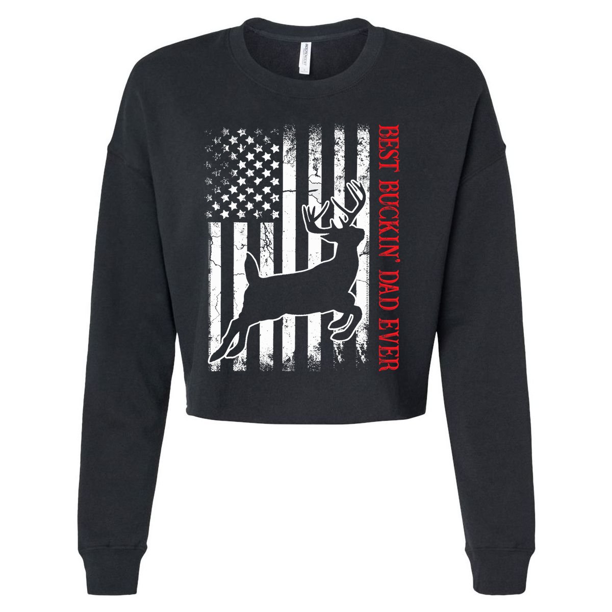 Best Buckin Dad Ever American Flag Deer Hunting Cropped Pullover Crew