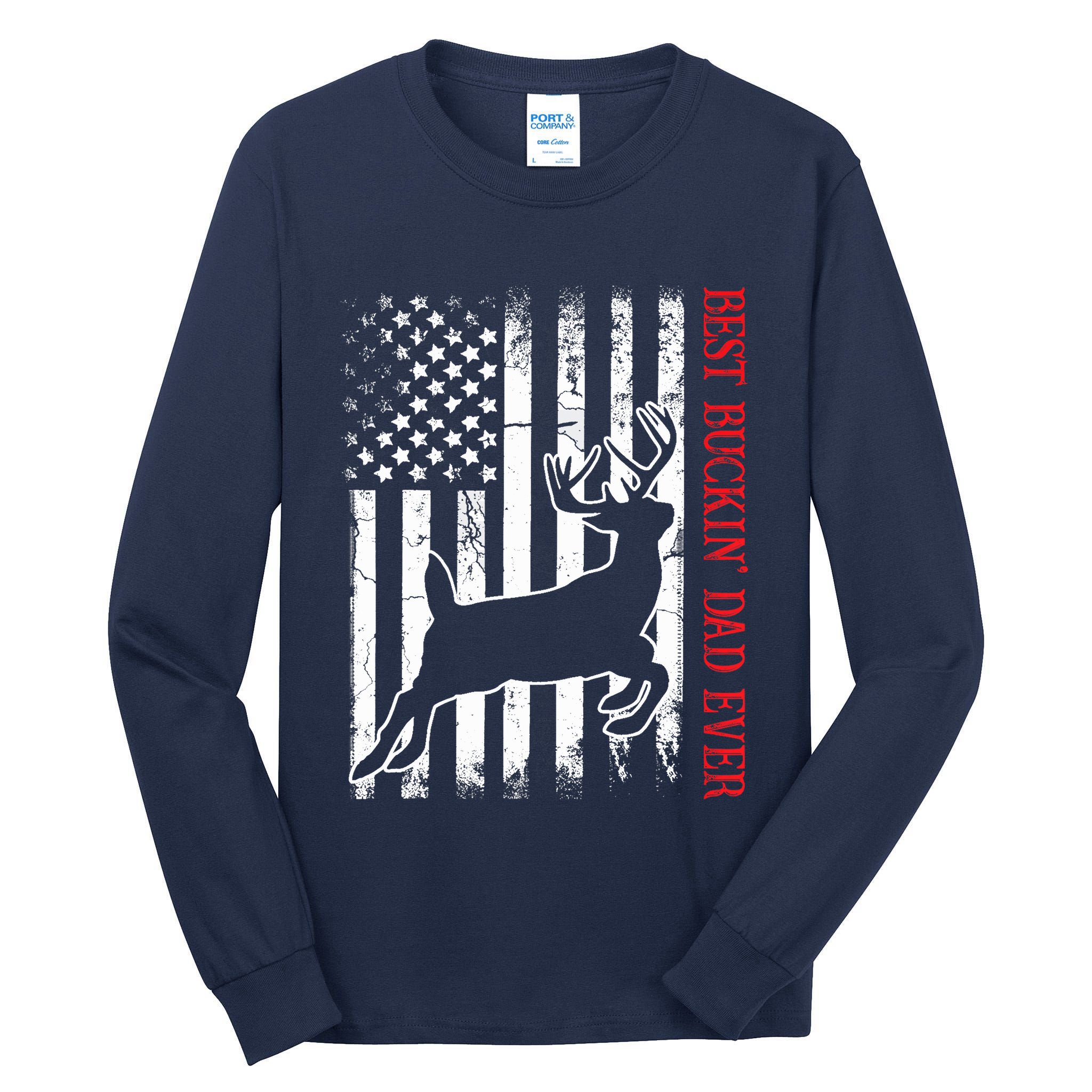 Best Buckin Dad Ever American Flag Deer Hunting Tall Long Sleeve T-Shirt