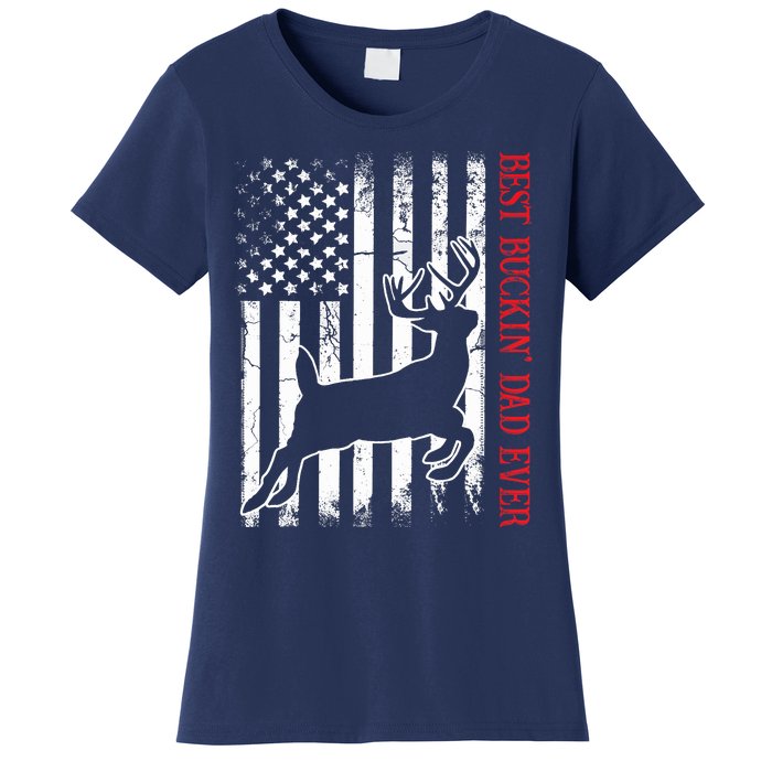 Best Buckin Dad Ever American Flag Deer Hunting Women's T-Shirt