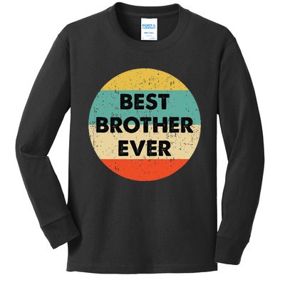 Best Brother Ever Kids Long Sleeve Shirt