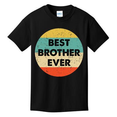 Best Brother Ever Kids T-Shirt