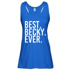 Best Becky Ever Gift Name Funny Personalized Gift Ladies Essential Flowy Tank