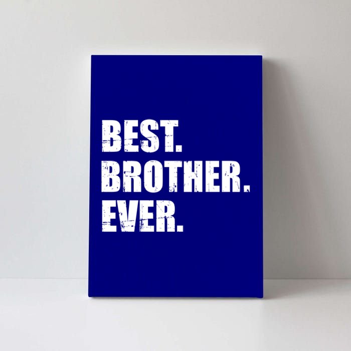 Best Brother Ever Gift Canvas