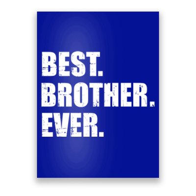 Best Brother Ever Gift Poster