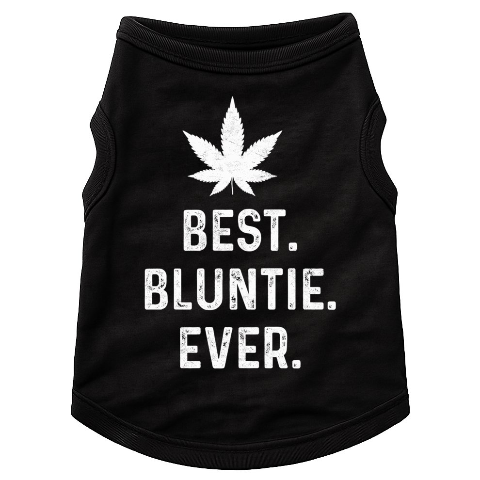 Best Bluntie Ever Funny Stoner Aunt Auntie Marijuana Weed Great Gift Doggie Tank