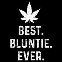 Best Bluntie Ever Funny Stoner Aunt Auntie Marijuana Weed Great Gift Drawstring Bag
