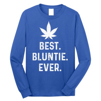 Best Bluntie Ever Funny Stoner Aunt Auntie Marijuana Weed Great Gift Long Sleeve Shirt