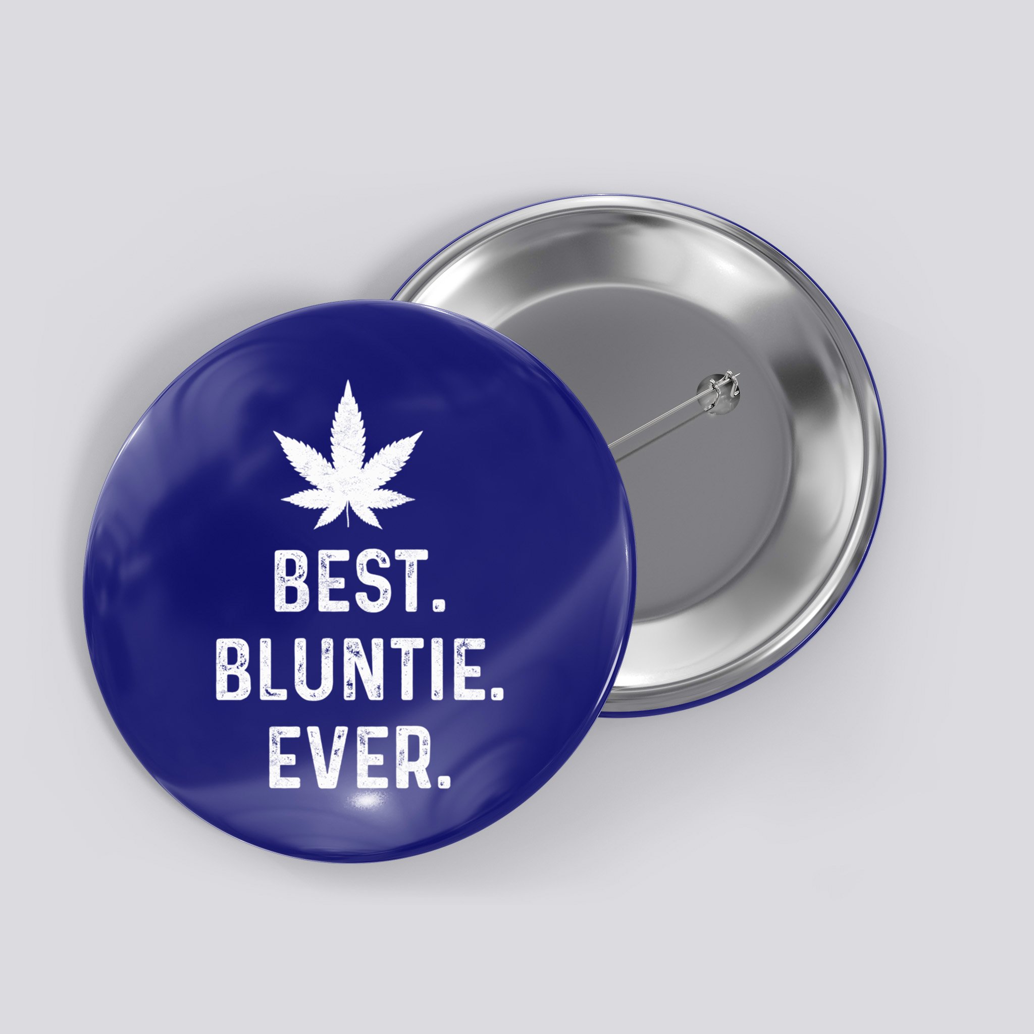 Best Bluntie Ever Funny Stoner Aunt Auntie Marijuana Weed Great Gift Button