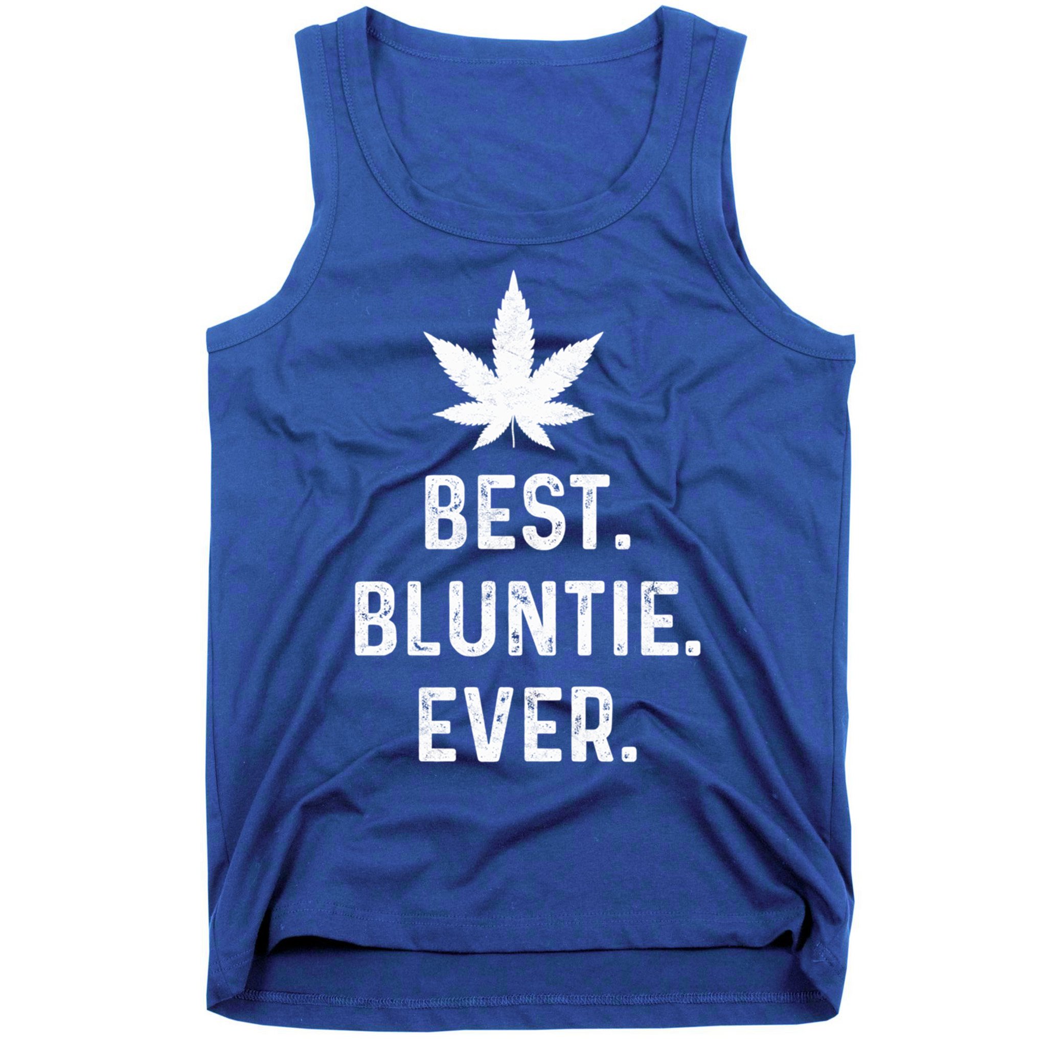 Best Bluntie Ever Funny Stoner Aunt Auntie Marijuana Weed Great Gift Tank Top