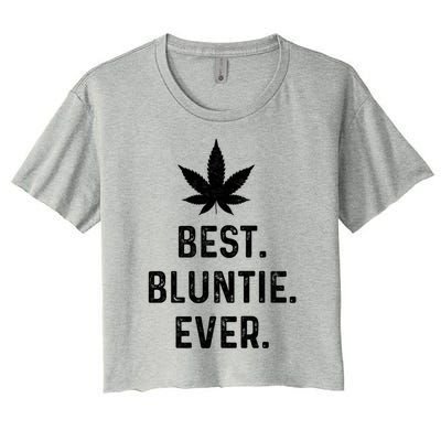 Best Bluntie Ever Funny Stoner Aunt Auntie Marijuana Weed Great Gift Women's Crop Top Tee