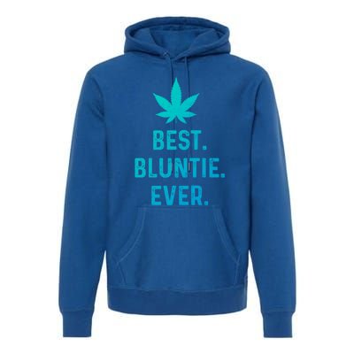 Best Bluntie Ever Funny Stoner Aunt Auntie Marijuana Weed Great Gift Premium Hoodie