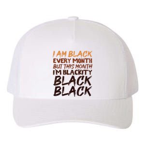 Blackity Black Every Month Black History Bhm African Gift Yupoong Adult 5-Panel Trucker Hat