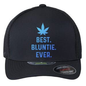 Best Bluntie Ever Funny Stoner Aunt Auntie Marijuana Weed Great Gift Flexfit Unipanel Trucker Cap